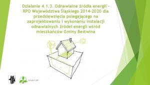 Dziaanie 4 1 3 Odnawialne rda energii RPO