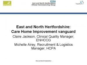 East and North Hertfordshire Care Home Improvement vanguard