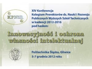 Ochrona wasnoci intelektualnej z perspektywy Urzdu Patentowego RP