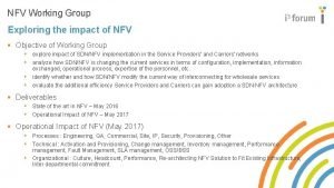NFV Working Group Exploring the impact of NFV