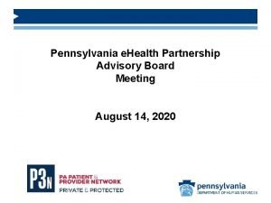Pennsylvania e Health Partnership Advisory Board Meeting August