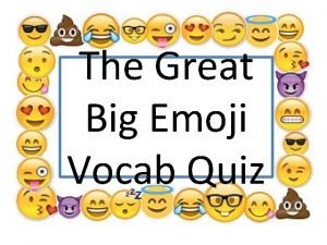 The Great Big Emoji Vocab Quiz Las Carreras