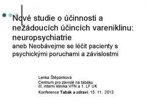 Nov studie o innosti a nedoucch incch vareniklinu