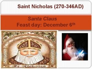 Saint Nicholas 270 346 AD Santa Claus Feast