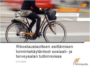 Rikostaustaotteen esittmisen toimintakytnteet sosiaali ja terveysalan tutkinnoissa 27