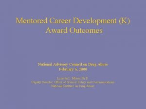 Mentored Career Development K Award Outcomes National Advisory