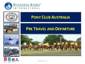 PONY CLUB AUSTRALIA PRE TRAVEL AND DEPARTURE COPYRIGHT