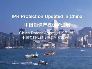 IPR Protection Updated In China China Patent Agent