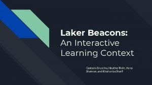 Laker Beacons An Interactive Learning Context Gaetano Bruscino