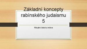 Zkladn koncepty rabnskho judaismu 5 Rituln istot a
