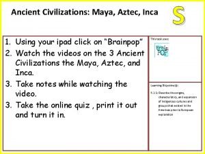 Ancient Civilizations Maya Aztec Inca 1 Using your