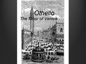 Othello The Moor of Venice The Cultural and