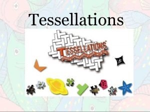 What is a tessellation?