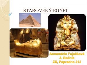 STAROVEK EGYPT Annamria Fujakov 3 Ronk Z Papradno