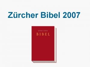 Zrcher Bibel 2007 1 Die Tradition der Zrcher
