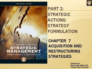 PART 2 STRATEGIC ACTIONS STRATEGY FORMULATION CHAPTER 7