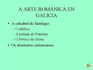 A ARTE ROMNICA EN GALICIA A catedral de