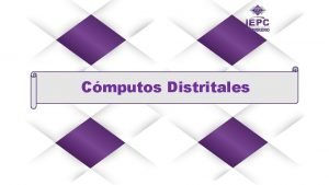 Cmputos Distritales Art 104 prrafo 1 inciso h