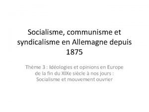 Socialisme communisme et syndicalisme en Allemagne depuis 1875