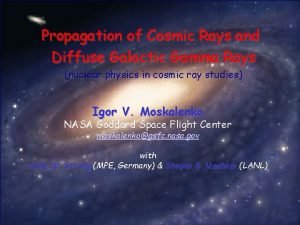 Propagation of Cosmic Rays and Diffuse Galactic Gamma