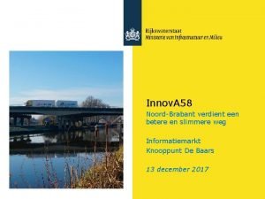 Innov A 58 NoordBrabant verdient een betere en