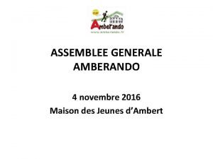 ASSEMBLEE GENERALE AMBERANDO 4 novembre 2016 Maison des