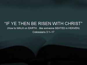 If ye be risen with christ