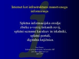 Internet kot infrastruktura znanstvenega informiranja Spletna informacijska orodja