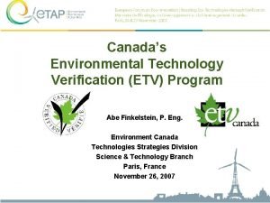 Canadas Environmental Technology Verification ETV Program Abe Finkelstein