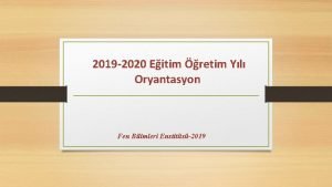 2019 2020 Eitim retim Yl Oryantasyon Fen Bilimleri