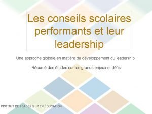 Les conseils scolaires performants et leur leadership Une