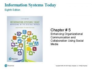 Information Systems Today Eighth Edition Chapter 5 Enhancing