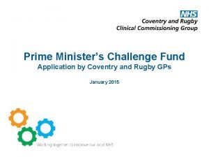 Prime Ministers Challenge Fund Application by Coventry and