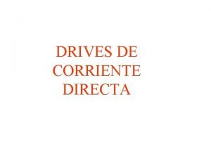 DRIVES DE CORRIENTE DIRECTA Ecuaciones parte elctrica Ecuaciones