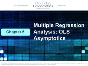 Chapter 5 Multiple Regression Analysis OLS Asymptotics 2016