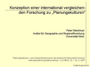 Konzeption einer international vergleichenden Forschung zu Planungskulturen Peter