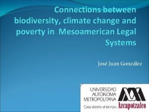 Connections between biodiversity climate change and poverty in