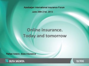 Azerbaijan International Insurance Forum June 20 th21 st