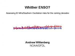 Whither ENSO Assessing El NioSouthern Oscillation risks for