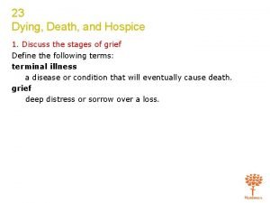 An attitude that is helpful in hospice work is