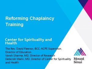 Reforming Chaplaincy Training Center for Spirituality and Health