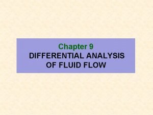 Differential analysis of fluid flow
