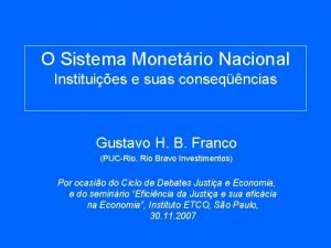 O Sistema Monetrio Nacional Instituies e suas conseqncias