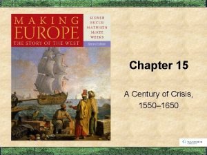 Chapter 15 A Century of Crisis 1550 1650