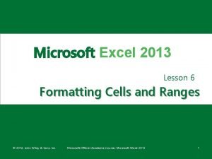 Microsoft Excel 2013 Lesson 6 Formatting Cells and