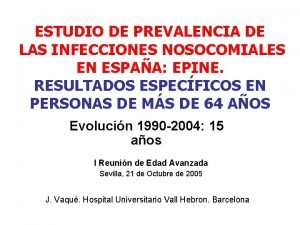 ESTUDIO DE PREVALENCIA DE LAS INFECCIONES NOSOCOMIALES EN