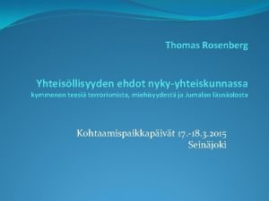 Thomas Rosenberg Yhteisllisyyden ehdot nykyyhteiskunnassa kymmenen teesi terrorismista