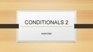 CONDITIONALS 2 exercise THE KEY 254 255 MIX