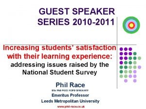 GUEST SPEAKER SERIES 2010 2011 Increasing students satisfaction