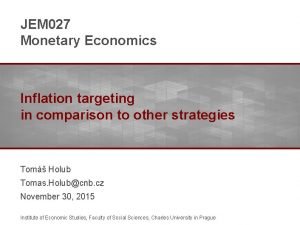 JEM 027 Monetary Economics Inflation targeting in comparison
